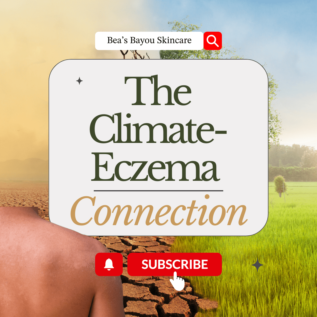 Understanding the Climate-Eczema Connection - Bea's Bayou Skincare